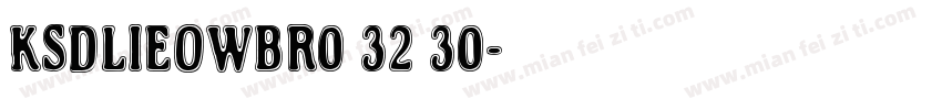 KSDLIEOWBR0 32 30字体转换